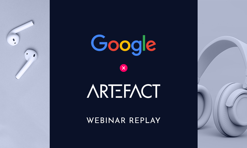 Youtube Live Replay | Comment le Moteur d’Audience IA d’Artefact permet de cibler les consommateurs avec précision grâce à vos first party data pour plus de performance media ?