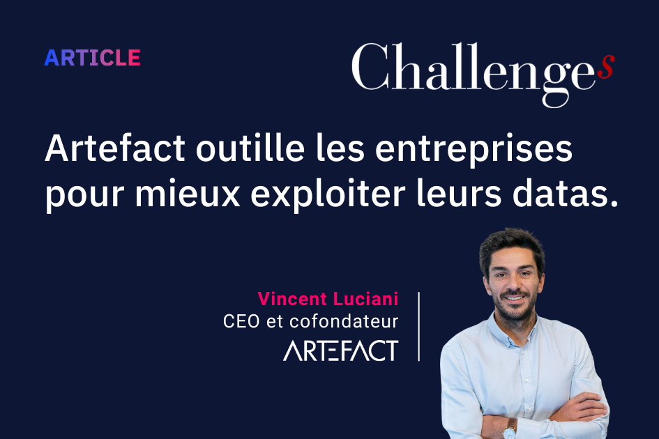 Artefact outille les entreprises pour mieux exploiter leurs datas